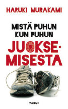 Mistä puhun kun puhun juoksemisesta