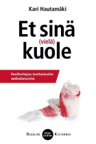 Et sinä (vielä) kuole