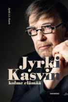 Jyrki Kasvin kolme elämää